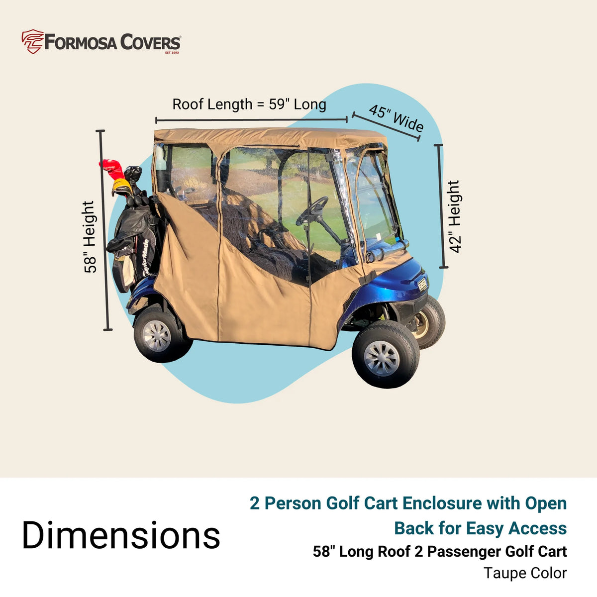 Covered Living 2 Passengers Driving Enclosure Roof 56" - 60" Straight Down Tail in Taupe Golf Cart Cover